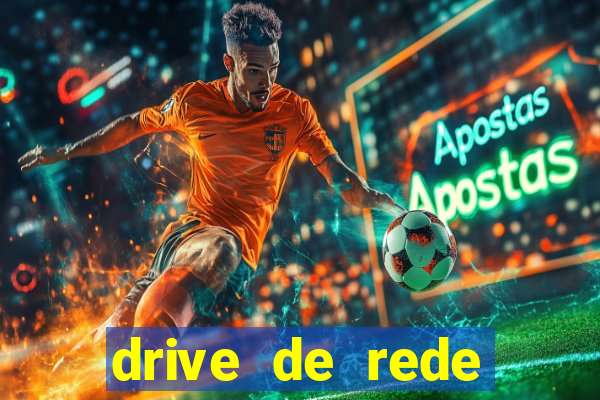 drive de rede windows 7